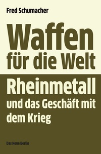 Abbildung von: Waffen für die Welt - Das Neue Berlin