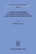 Abbildung von: Vergleich der Behandlung des Erlaubnistatbestandsirrtums nach deutschem und türkischem Recht - Duncker & Humblot