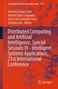 Enlarge image Cover: Distributed Computing and Artificial Intelligence, Special Sessions III - Intelligent Systems Applications, 21st International Conference - Springer