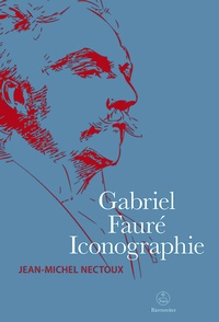 Abbildung von: Gabriel Fauré. Iconographie - Bärenreiter