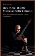 Cover: Hey there! It's me, Musician with Tinnitus - BoD - Books on Demand