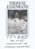 Cover: Therese Eisenmann - Island: Das Wilde, Chaotische und Unberechenbare - O&Ouml; Landes-Kultur GmbH