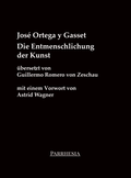 Cover: Die Entmenschlichung der Kunst - Parrhesia Verlag