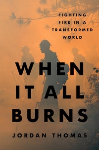 Abbildung von: When It All Burns - Riverhead Books