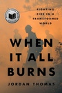 Cover: When It All Burns - Riverhead Books,U.S.