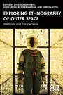 Cover: Exploring Ethnography of Outer Space - Routledge