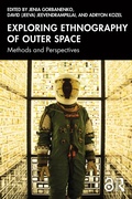 Cover: Exploring Ethnography of Outer Space - Routledge