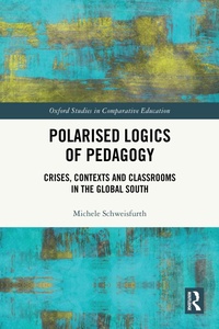 Abbildung von: Polarised Logics of Pedagogy: Crises, Contexts and Classrooms in the Global South - Routledge