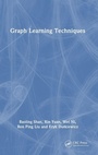 Cover: Graph Learning Techniques - CRC Press
