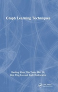 Cover: Graph Learning Techniques - CRC Press