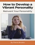 Cover: How to Develop a Vibrant Personality - Lulu.com