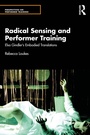 Cover: Radical Sensing and Performer Training - Routledge
