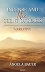 Cover: Incense and the scent of roses - novum publishing
