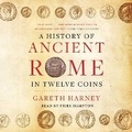 Cover: A History of Ancient Rome in Twelve Coins - SIMON & SCHUSTER AUDIO