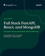 Cover: Full Stack FastAPI, React, and MongoDB - Packt Publishing