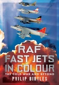Cover: RAF Fast Jets in Colour - Fonthill Media Ltd