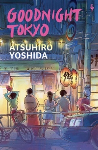 Abbildung von: Goodnight Tokyo - Europa Editions (UK) Ltd