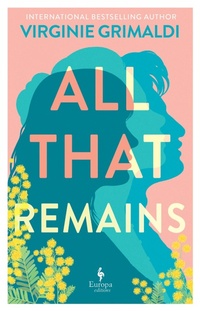 Enlarge image Cover: All That Remains - Europa Editions (UK) Ltd