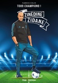 Cover: Tous champions ! Zinedine Zidane - Hugo Jeunesse