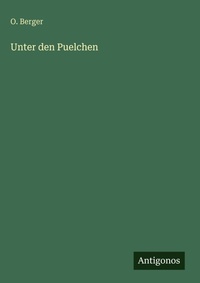 Enlarge image Cover: Unter den Puelchen - Antigonos Verlag