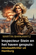 Cover: Inspecteur Stein en het haven gespuis: misdaadthriller uit Hamburg - Alfredbooks