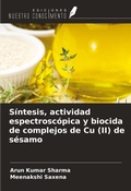 Cover: S&iacute;ntesis, actividad espectrosc&oacute;pica y biocida de complejos de Cu (II) de s&eacute;samo - Ediciones Nuestro Conocimiento