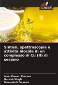 Cover: Sintesi, spettroscopia e attivita biocida di un complesso di Cu (II) di sesamo - Edizioni Sapienza