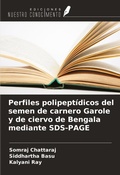 Cover: Perfiles polipept&iacute;dicos del semen de carnero Garole y de ciervo de Bengala mediante SDS-PAGE - Ediciones Nuestro Conocimiento