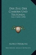 Cover: Der Zug Der Cimbern Und Teutonen - Kessinger Publishing