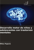 Cover: Desarrollo motor de ni&ntilde;os y adolescentes con trastornos mentales - Ediciones Nuestro Conocimiento
