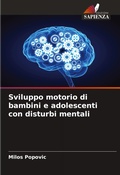 Cover: Sviluppo motorio di bambini e adolescenti con disturbi mentali - Edizioni Sapienza