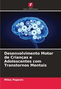 Cover: Desenvolvimento Motor de Criancas e Adolescentes com Transtornos Mentais - Edicoes Nosso Conhecimento