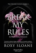 Cover: Break my rules - HarperCollins Ib&eacute;rica S.A.