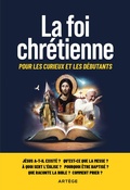 Cover: La foi chr&eacute;tienne - Art&egrave;ge Editions