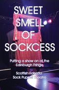 Cover: Sweet Smell Of Sockcess - Putting A Show On At The Edinburgh Fringe (Scottish Falsetto Sock Puppet Theatre, #1) - Kev Sutherland