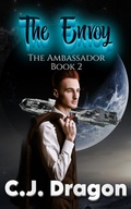Cover: The Envoy (The Ambassador, #2) - C. J. Dragon