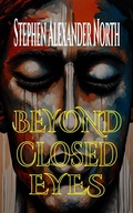 Cover: Beyond Closed Eyes (Florida Man Writes Poetry, #9) - Stephen Alexander North