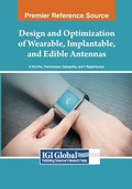 Cover: Design and Optimization of Wearable, Implantable, and Edible Antennas - Engineering Science Reference