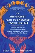 Cover: An Anti-Zionist Path to Embodied Jewish Healing - North Atlantic Books