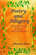 Cover: Poetry and Allegory from the Land Beyond the Crystal Sea - Crystal Sea Press