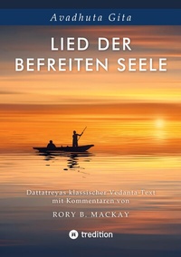Abbildung von: Lied der befreiten Seele - ein Text in der Tradtion des klassischen Advaita Vedanta - tredition