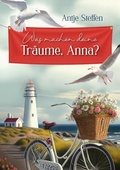 Cover: Was machen deine Tr&auml;ume, Anna? - tredition