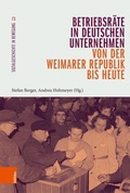 Cover: Betriebsr&auml;te in deutschen Unternehmen von der Weimarer Republik bis heute - B&ouml;hlau