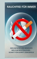 Abbildung von: Rauchfrei für immer: Dein Ratgeber für ein gesundes, rauchfreies Leben - tredition