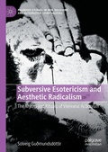 Cover: Subversive Esotericism and Aesthetic Radicalism - Palgrave Macmillan