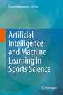 Cover: Artificial Intelligence and Machine Learning in Sports Science - Springer