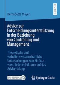 Abbildung von: Advice zur Entscheidungsunterstützung in der Beziehung von Controlling und Management - Springer Gabler