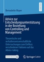 Cover: Advice zur Entscheidungsunterstützung in der Beziehung von Controlling und Management - Springer Gabler
