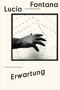 Cover: Lucio Fontana. Erwartung - K&ouml;nig, Walther