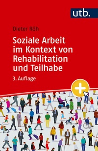 Abbildung von: Soziale Arbeit im Kontext von Rehabilitation und Teilhabe - UTB